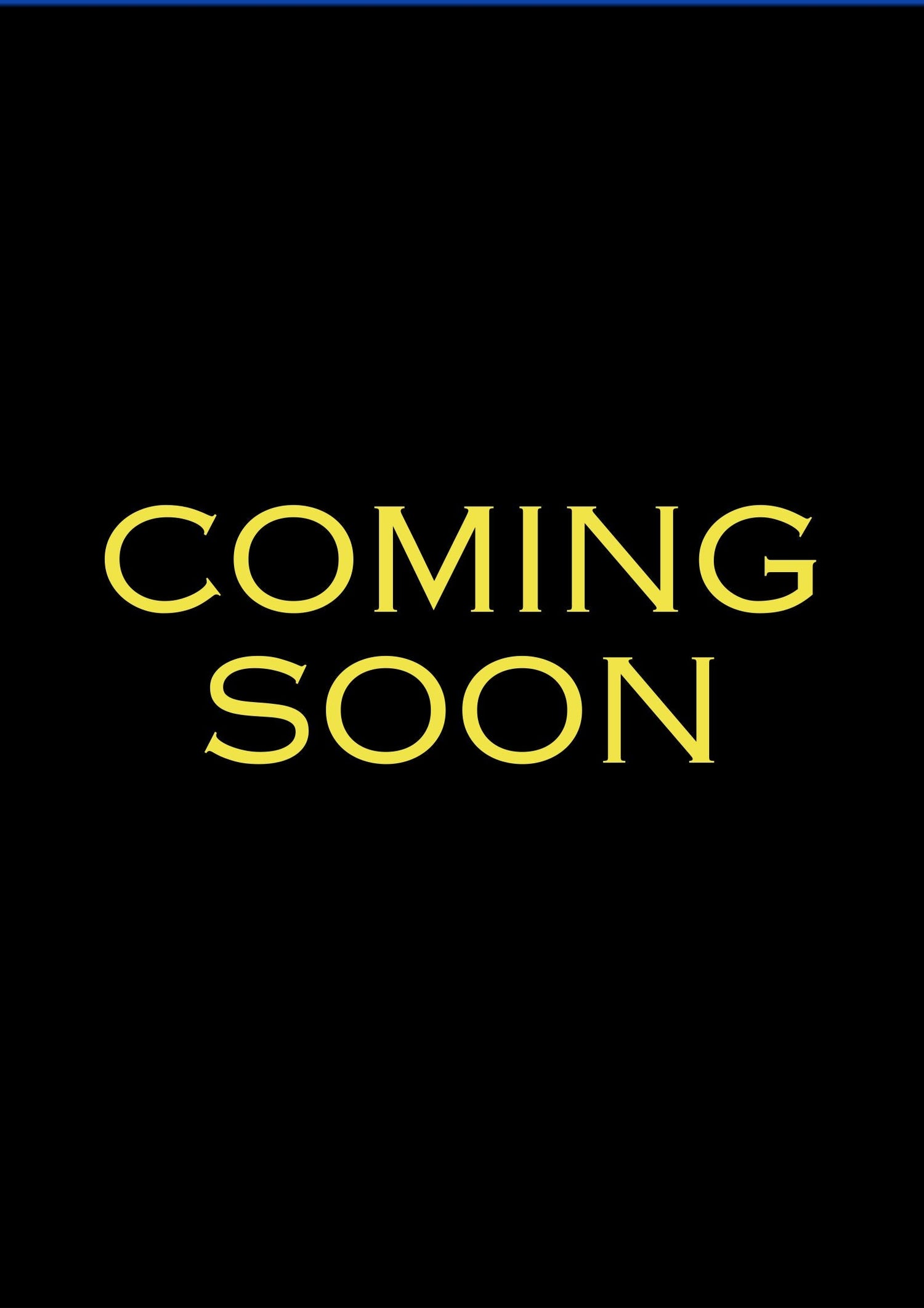 COMING SOON